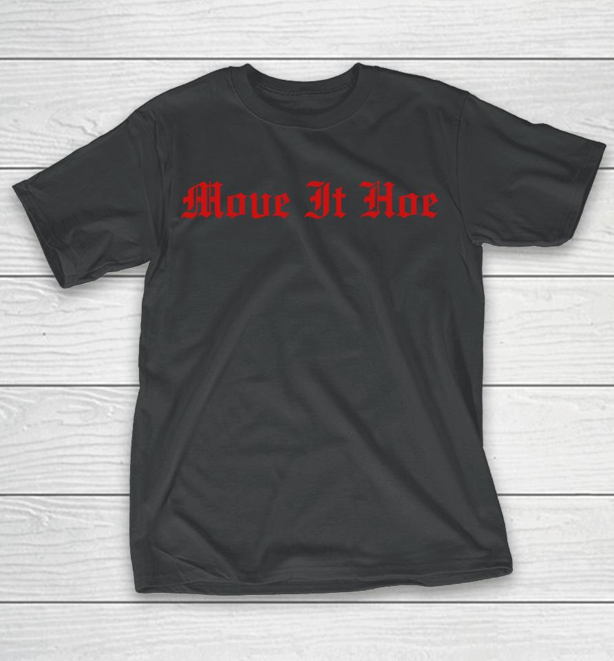 Move It Hoe T-Shirt