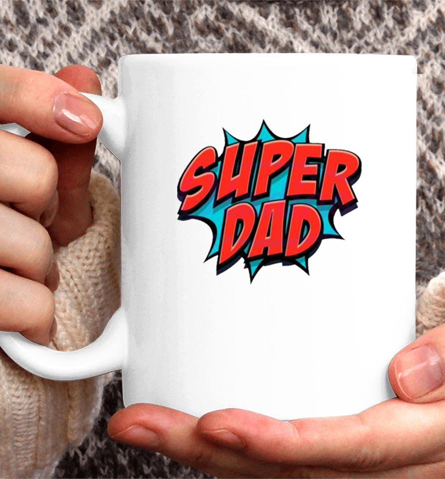Movement Super Dad Happy Fathers Day Coffee Mug