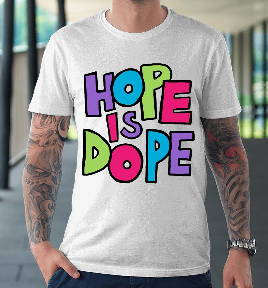 Mr Beast Merch Hope Is Dope Premium T-Shirt