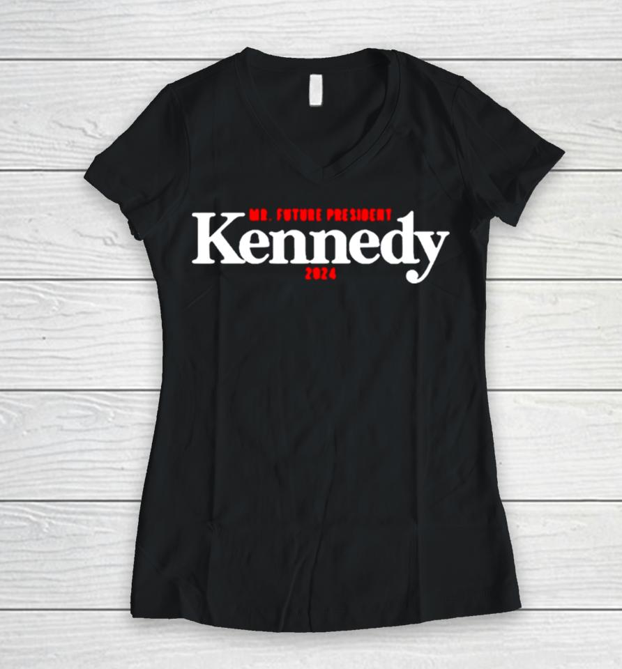 Mr. Future President Kennedy 2024 Women V-Neck T-Shirt
