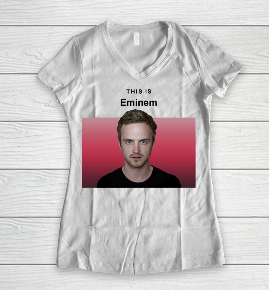 Mr Goofy Ahh This Is Eminem Breaking Bad Jesse Women V-Neck T-Shirt