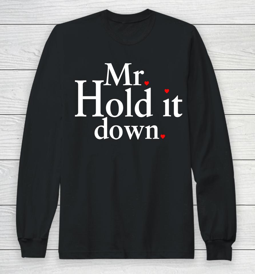 Mr Hold It Down Long Sleeve T-Shirt