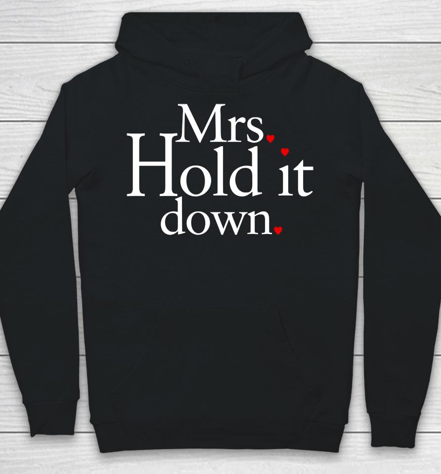 Mrs Hold It Down Hoodie