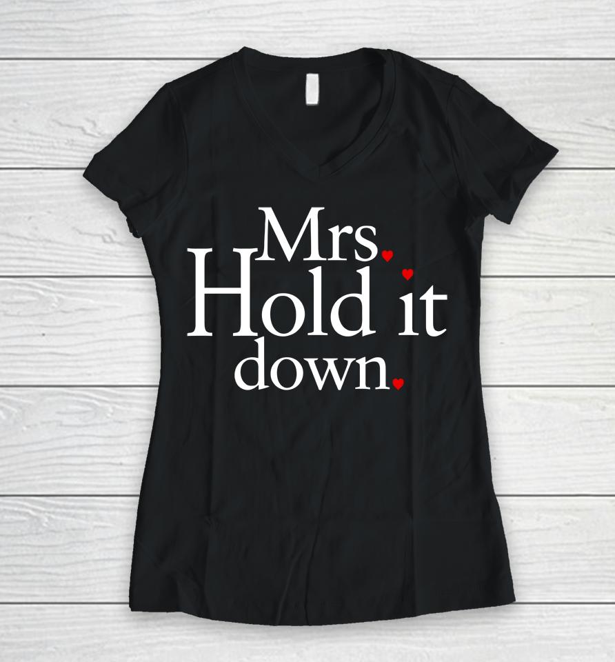 Mrs Hold It Down Women V-Neck T-Shirt