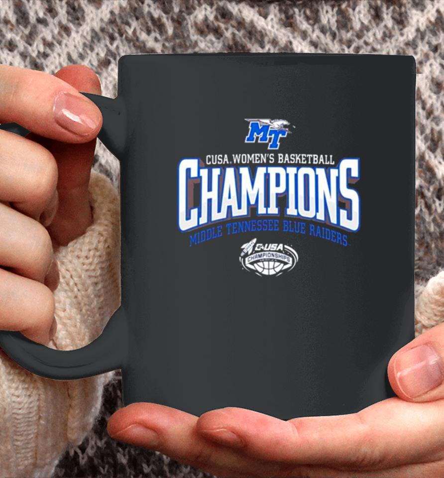 Mtsu Blue Raiders 2024 C Usa Women’s Basketball Conference Tournament Champions Coffee Mug
