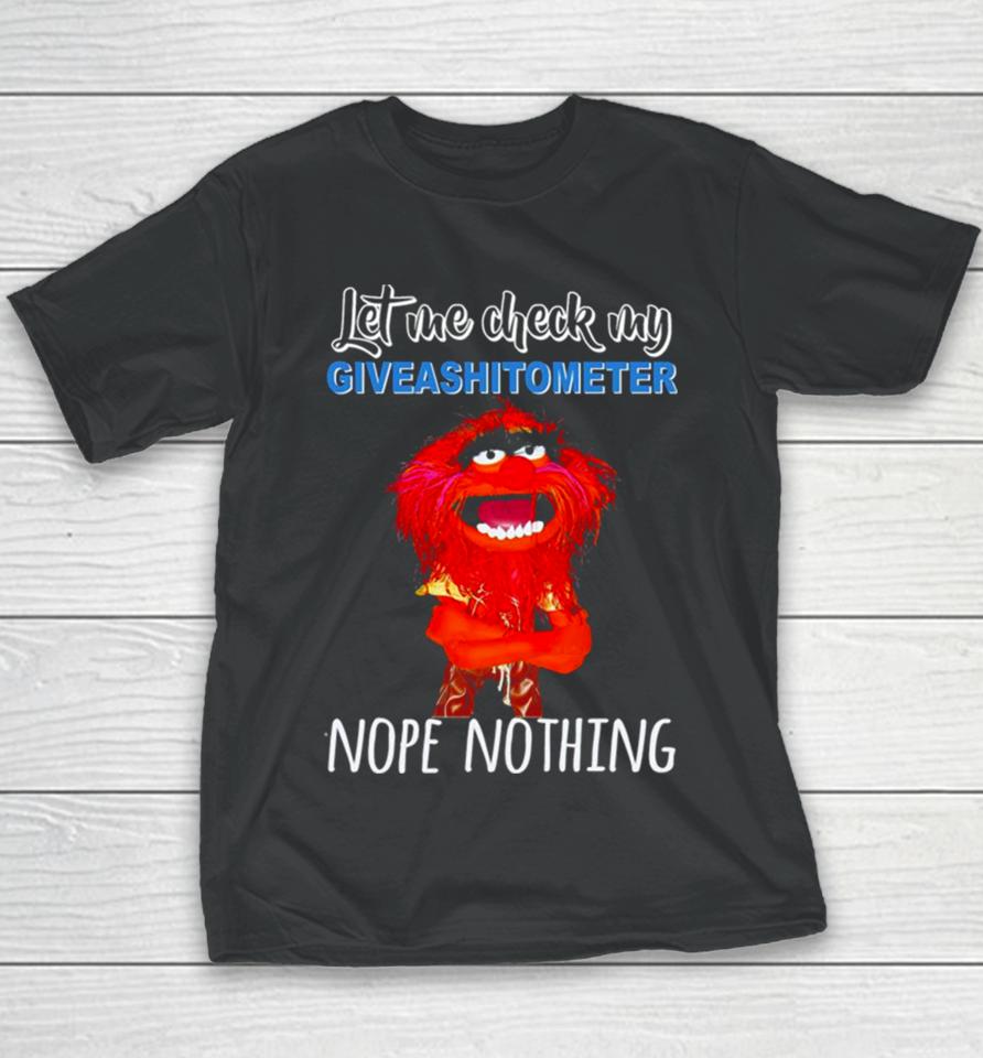Muppet Animal Let Me Check My Giveashitometer Nope Nothing Youth T-Shirt
