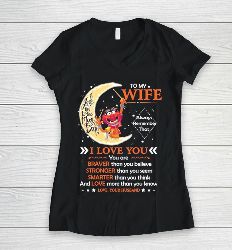 Muppet Animal To My Wife I Love You Braver Stronger Smarter Love Women V-Neck T-Shirt