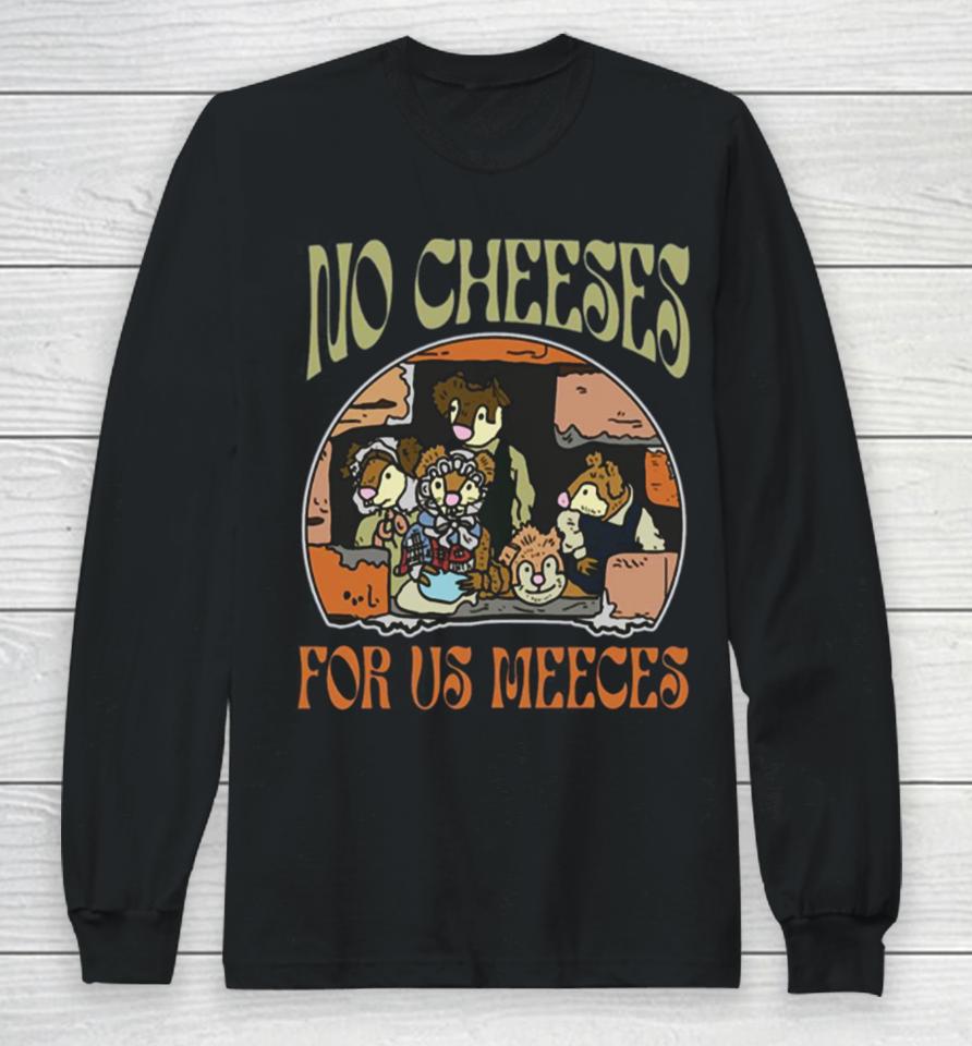 Muppet Christmas Carol No Cheese For Us Meeces Long Sleeve T-Shirt