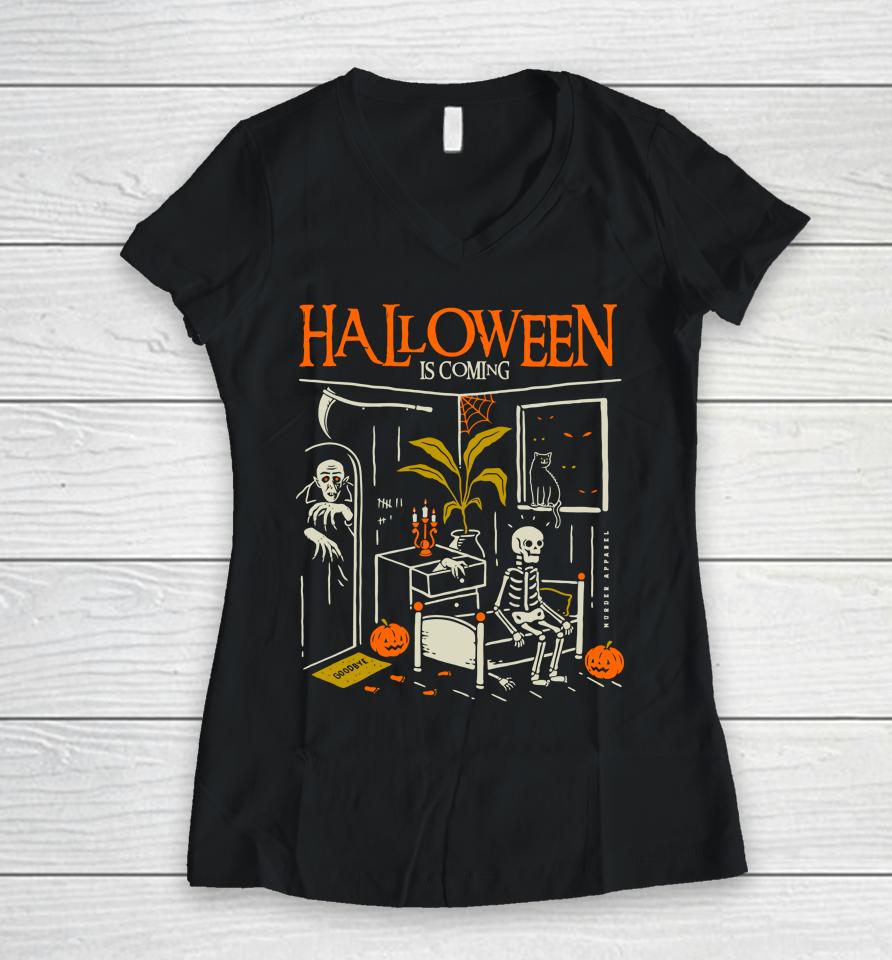 Murderapparel Halloween Is Coming New Women V-Neck T-Shirt
