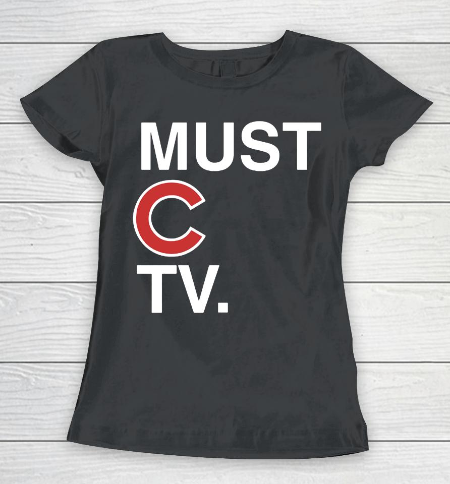 Must C Tv Women T-Shirt