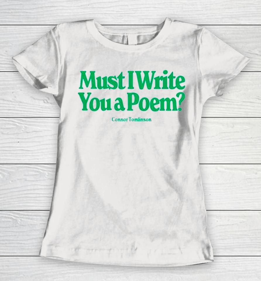 Must I Write You A Poem Women T-Shirt