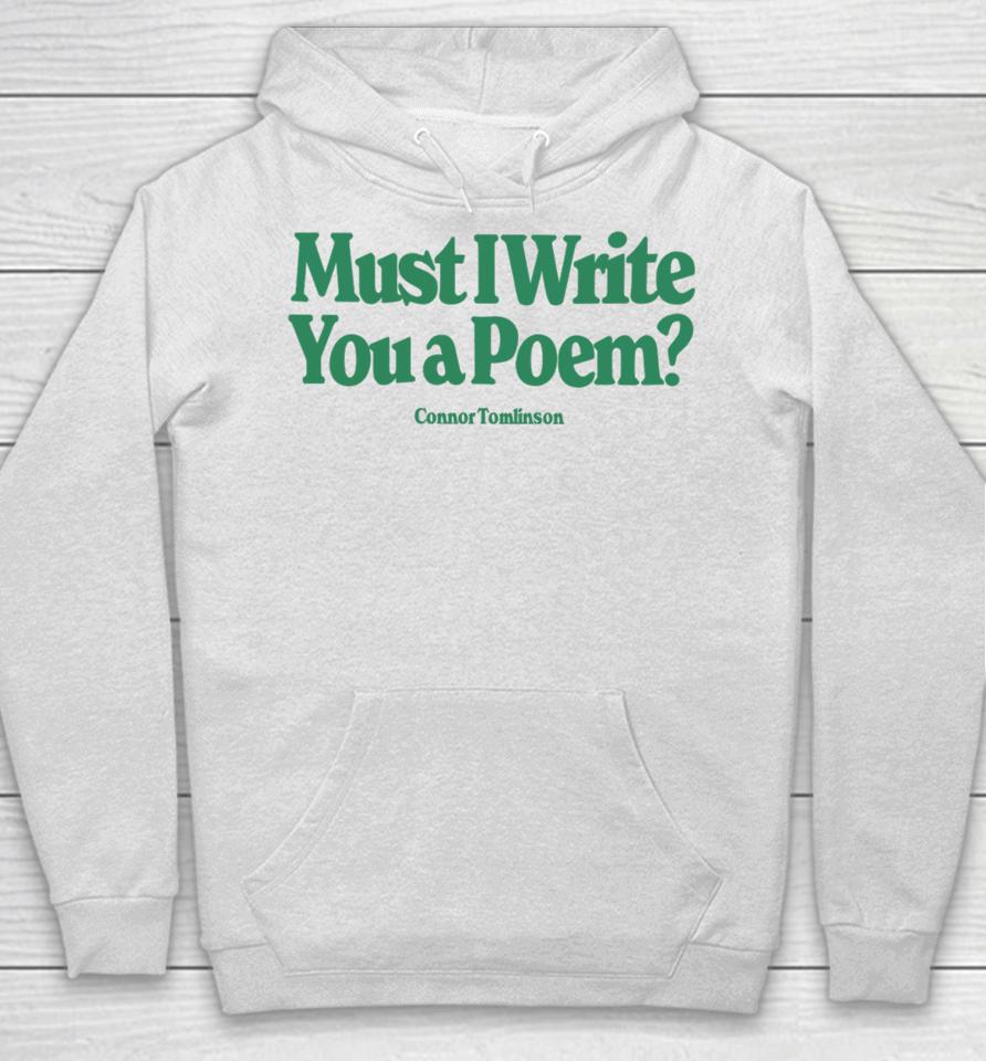 Must I Write You A Poem Hoodie