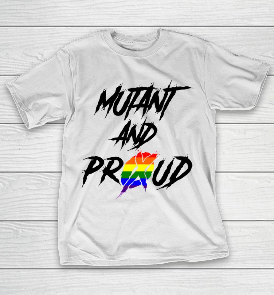 Mutant And Proud T-Shirt