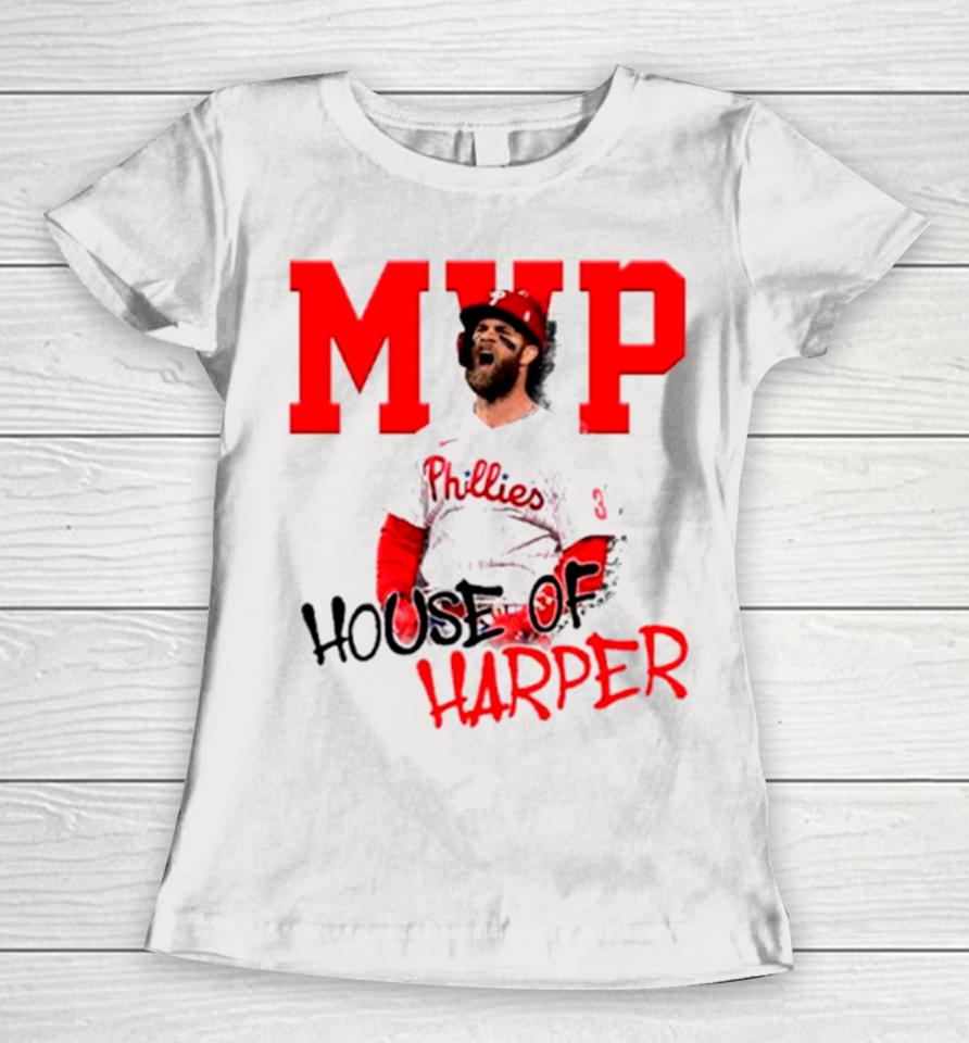 Mvp Philadelphia House Of Bryce Harper Women T-Shirt