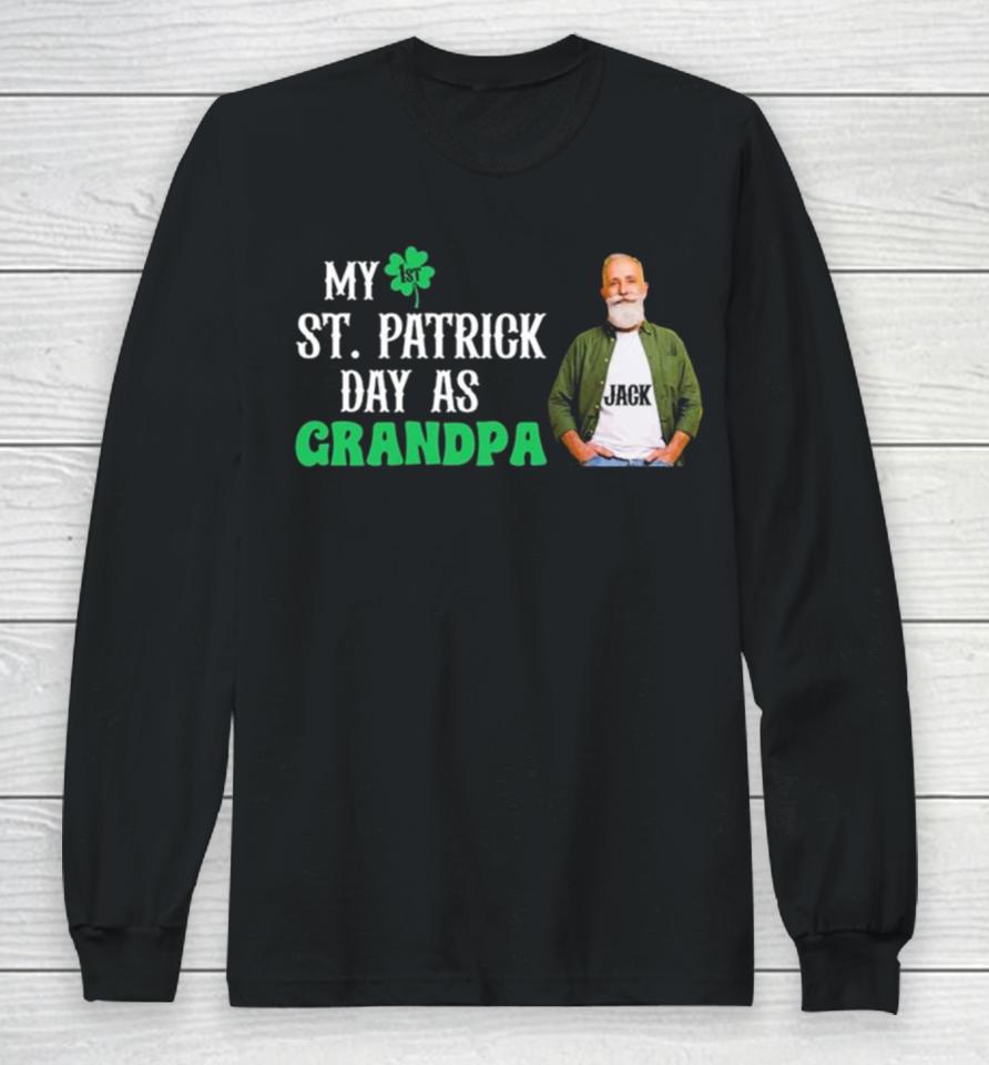 My 1St St. Patrick’s Day As Grandpa Long Sleeve T-Shirt