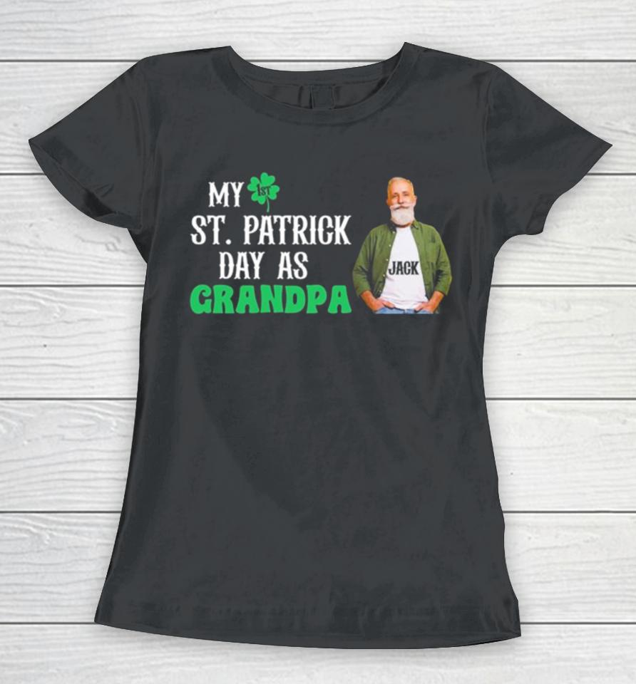 My 1St St. Patrick’s Day As Grandpa Women T-Shirt