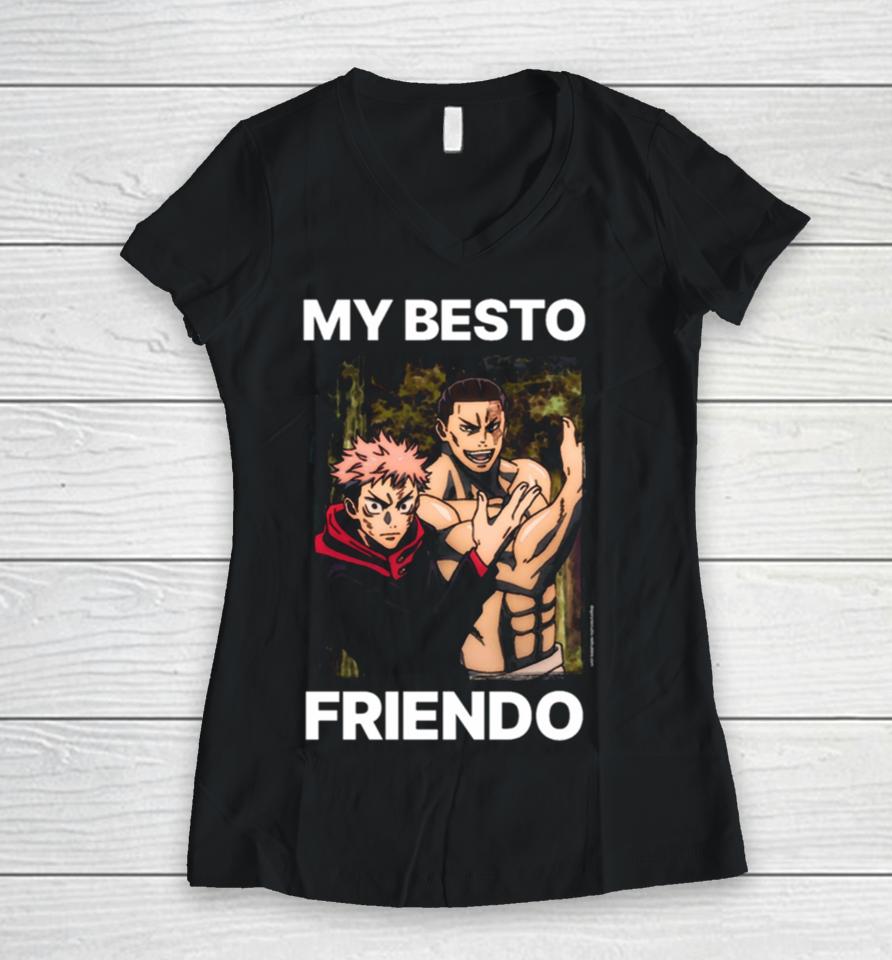 My Besto Friendo Itadori And Todo Jujutsu Kaisen Women V-Neck T-Shirt
