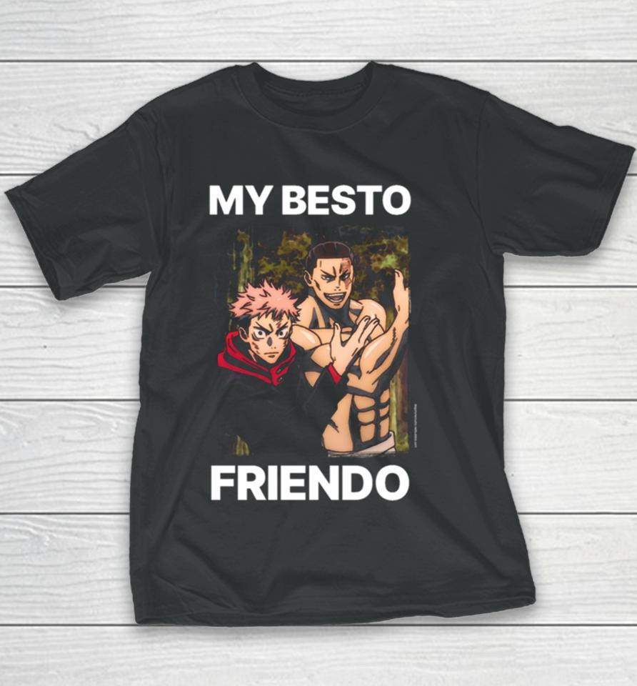 My Besto Friendo Itadori And Todo Jujutsu Kaisen Youth T-Shirt