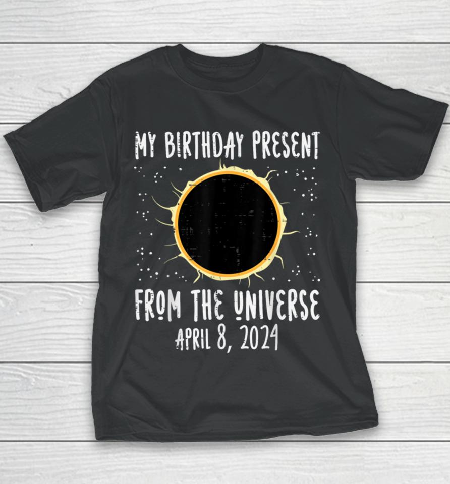 My Birthday Total Solar Eclipse 2024 April 8 Men Women Kids Youth T-Shirt