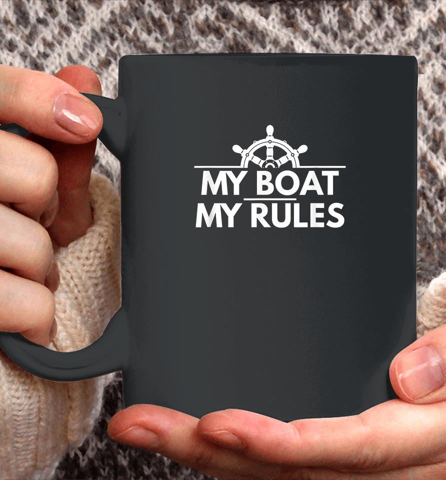 My Boat My Rules Funny Captain Gift Coffee Mug