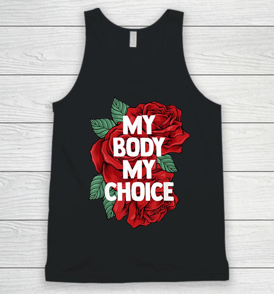 My Body My Choice Pro Choice Unisex Tank Top