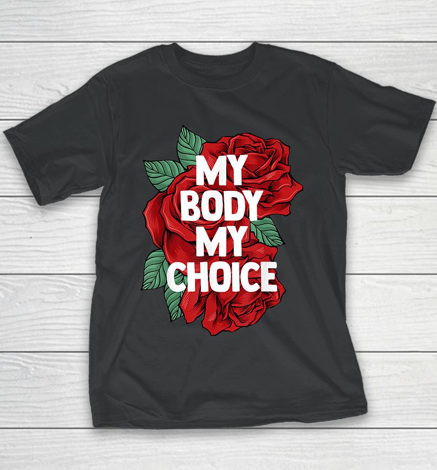 My Body My Choice Pro Choice Youth T-Shirt