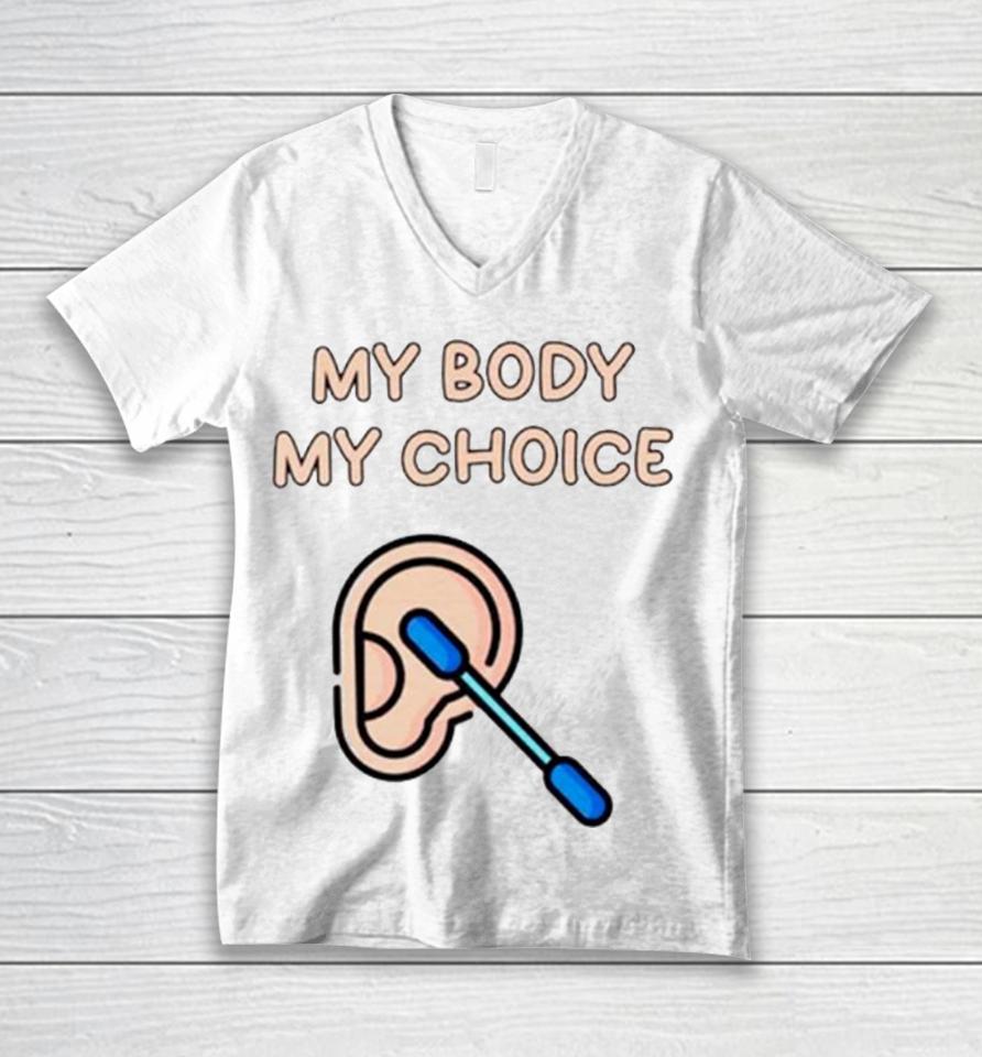 My Body My Choice Unisex V-Neck T-Shirt