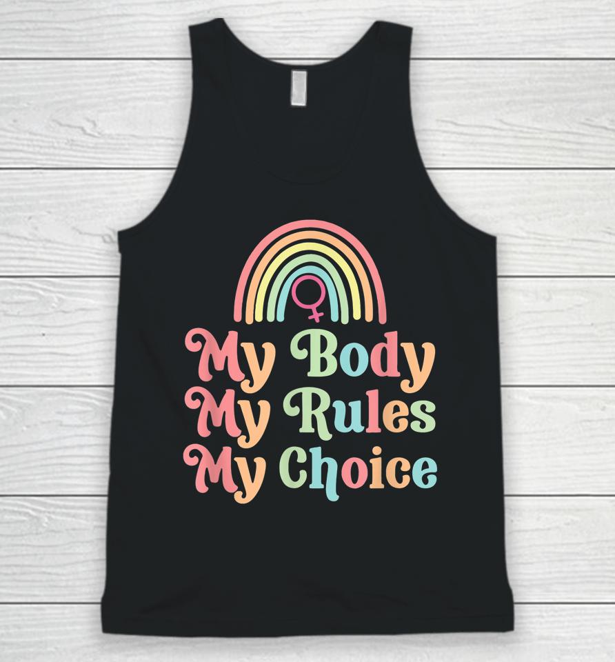 My Body My Rule My Choice Pro Choice Unisex Tank Top
