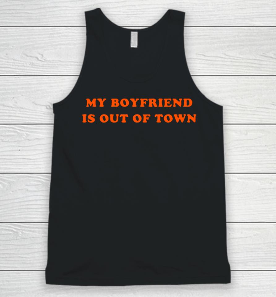 My Boyfriend Is Out Of Town Classic Unisex Tank Top