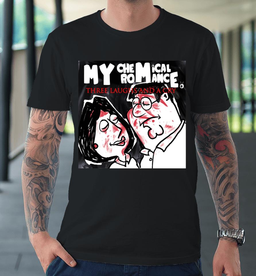 My Chemical Romance Three Laughs And A Cry Premium T-Shirt