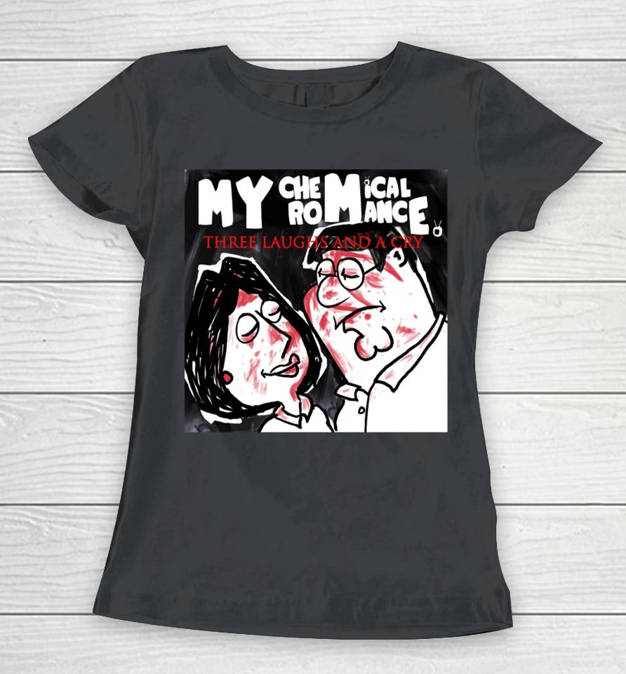 My Chemical Romance Three Laughs And A Cry Women T-Shirt