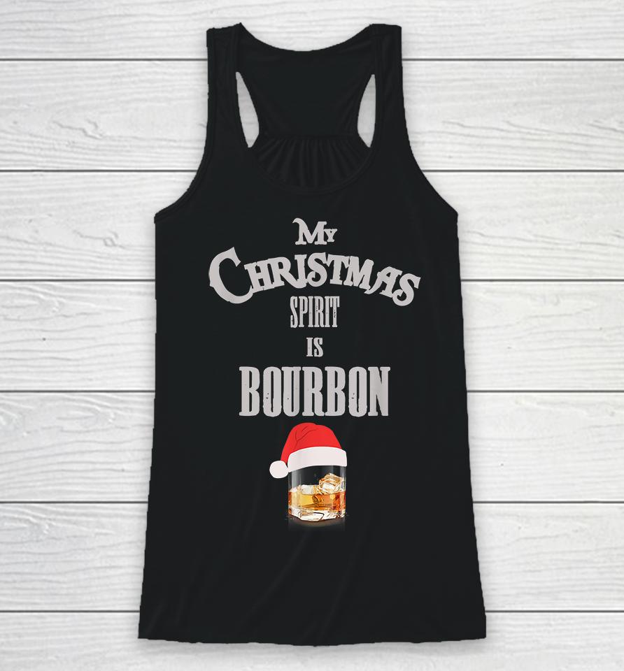 My Christmas Spirit Is Bourbon Racerback Tank
