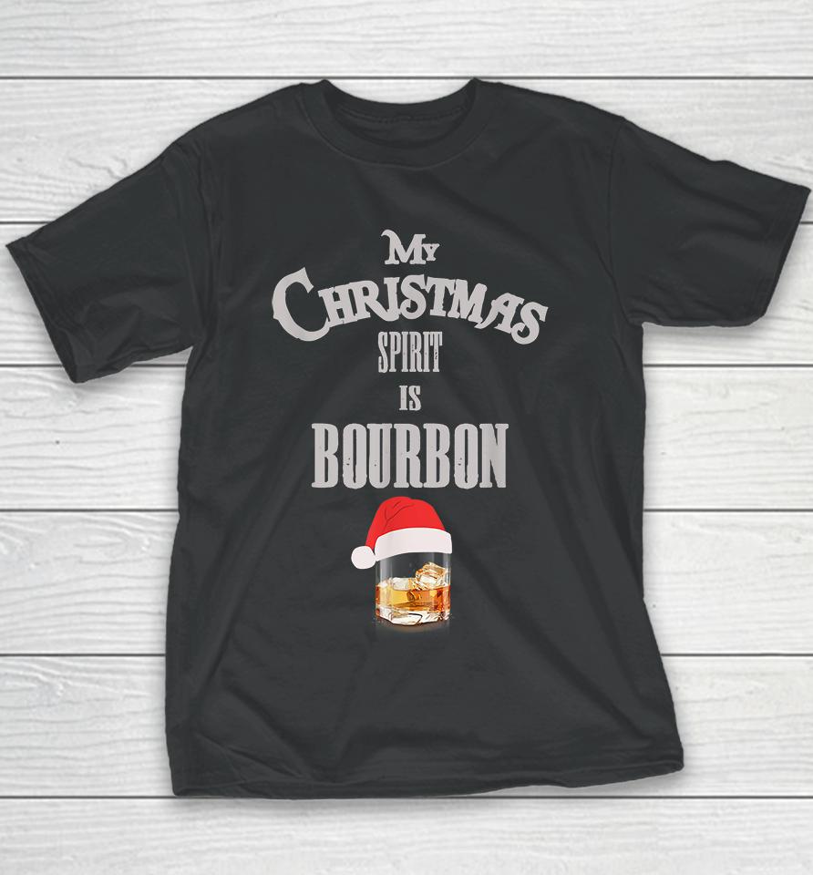 My Christmas Spirit Is Bourbon Youth T-Shirt