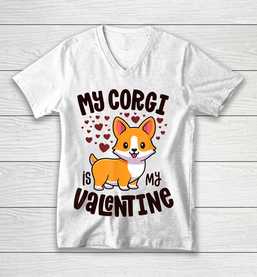 My Corgi Is My Valentine Dog Lover Kawaii Valentines Day Unisex V-Neck T-Shirt