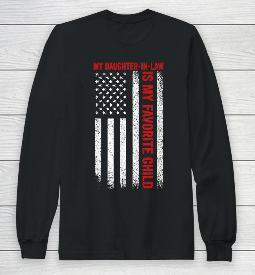 My Daughter In Law Is My Favorite Child American Flag Funny Long Sleeve T-Shirt