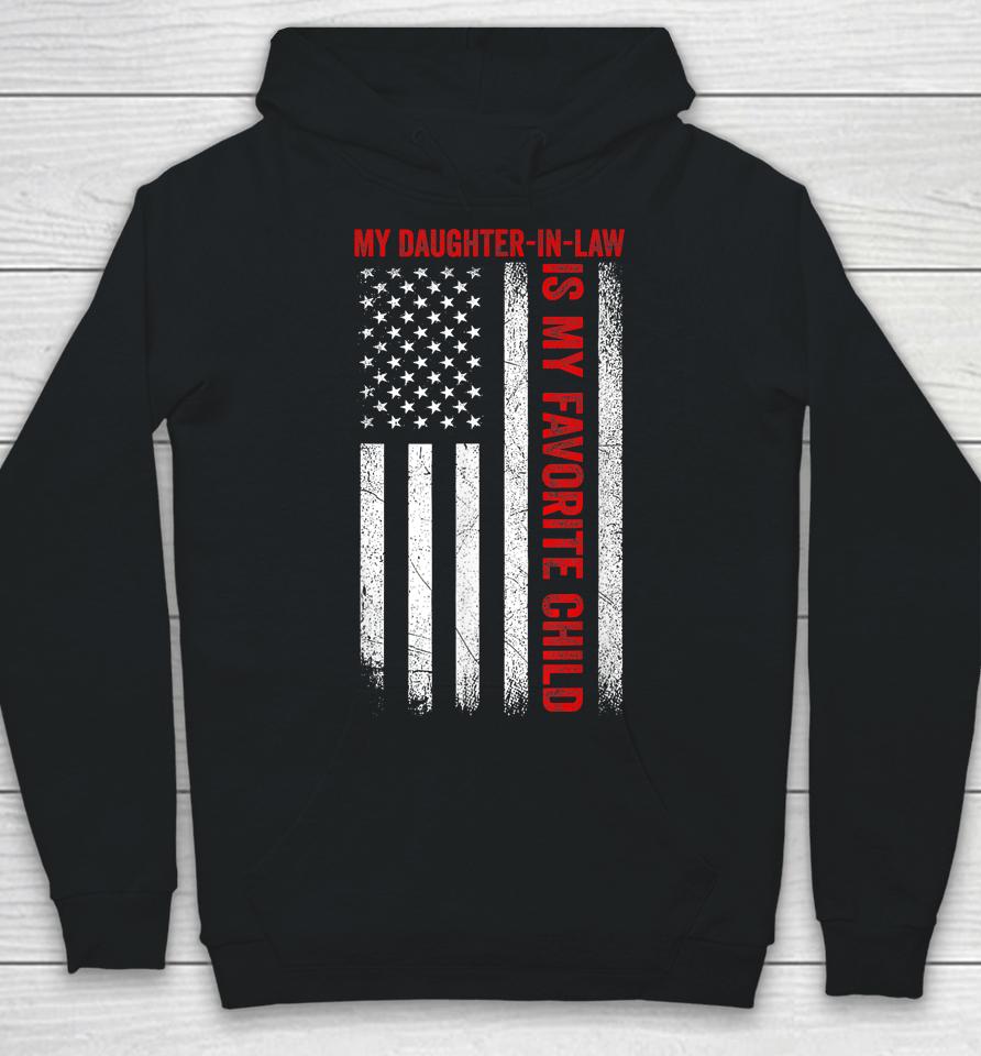 My Daughter In Law Is My Favorite Child American Flag Funny Hoodie