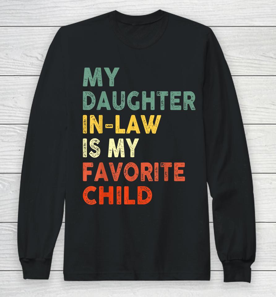My Daughter In Law Is My Favorite Child Family Matching Long Sleeve T-Shirt