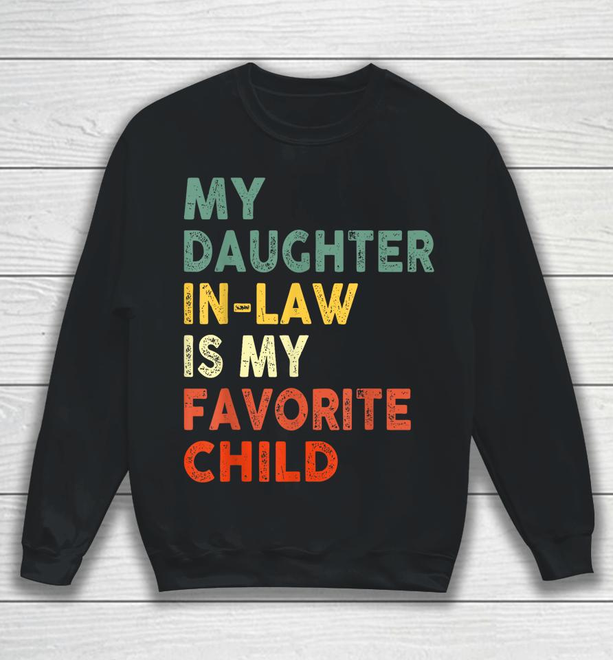 My Daughter In Law Is My Favorite Child Family Matching Sweatshirt