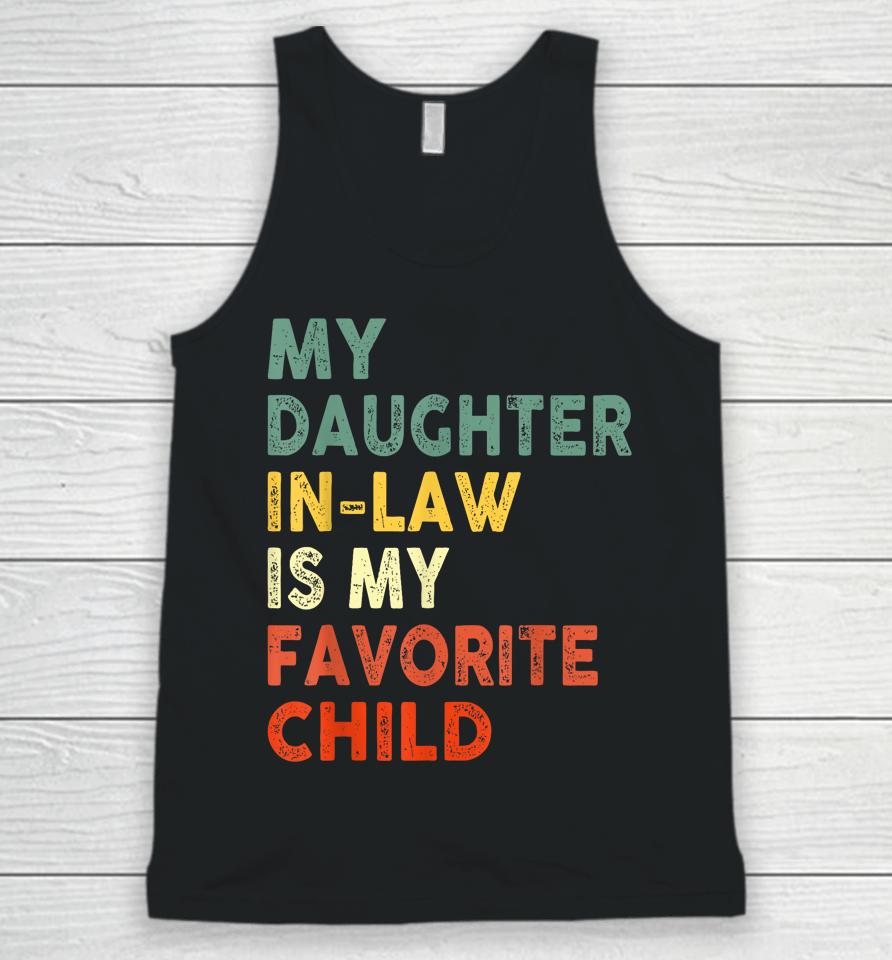 My Daughter In Law Is My Favorite Child Family Matching Unisex Tank Top