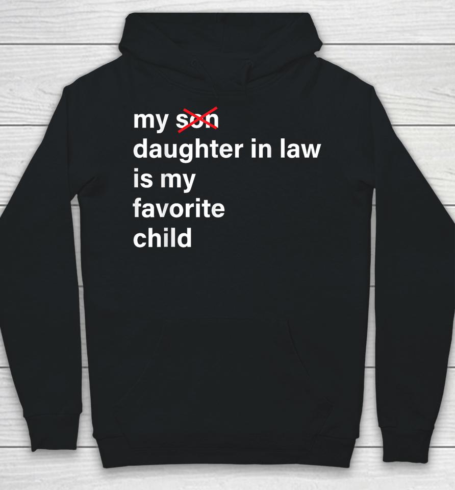 My Daughter In Law Is My Favorite Child Father's Day In Law Hoodie
