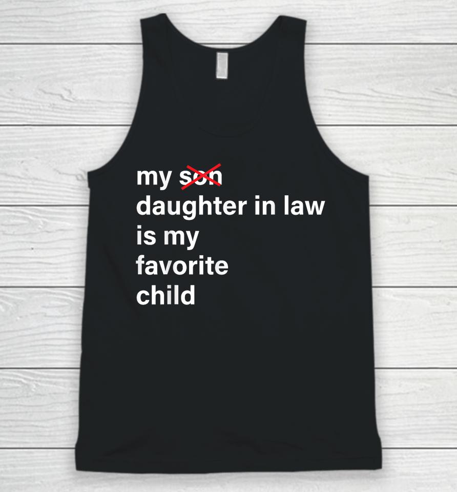 My Daughter In Law Is My Favorite Child Father's Day In Law Unisex Tank Top