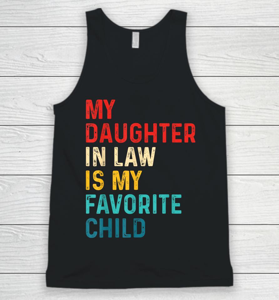 My Daughter In Law Is My Favorite Child Funny Family Gifts Unisex Tank Top