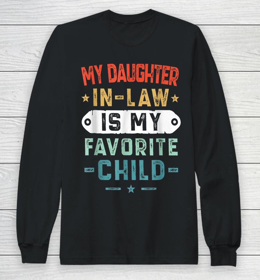 My Daughter In Law Is My Favorite Child Funny Family Gifts Long Sleeve T-Shirt