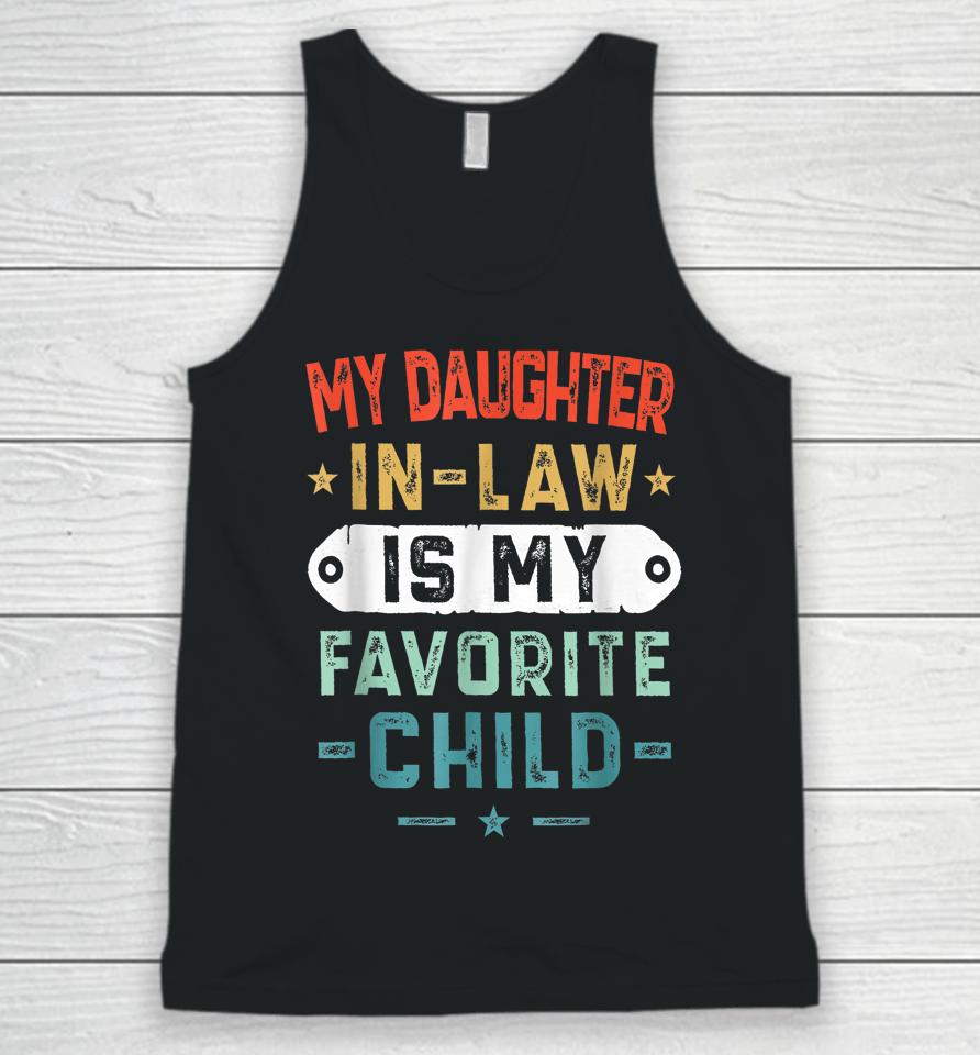 My Daughter In Law Is My Favorite Child Funny Family Gifts Unisex Tank Top