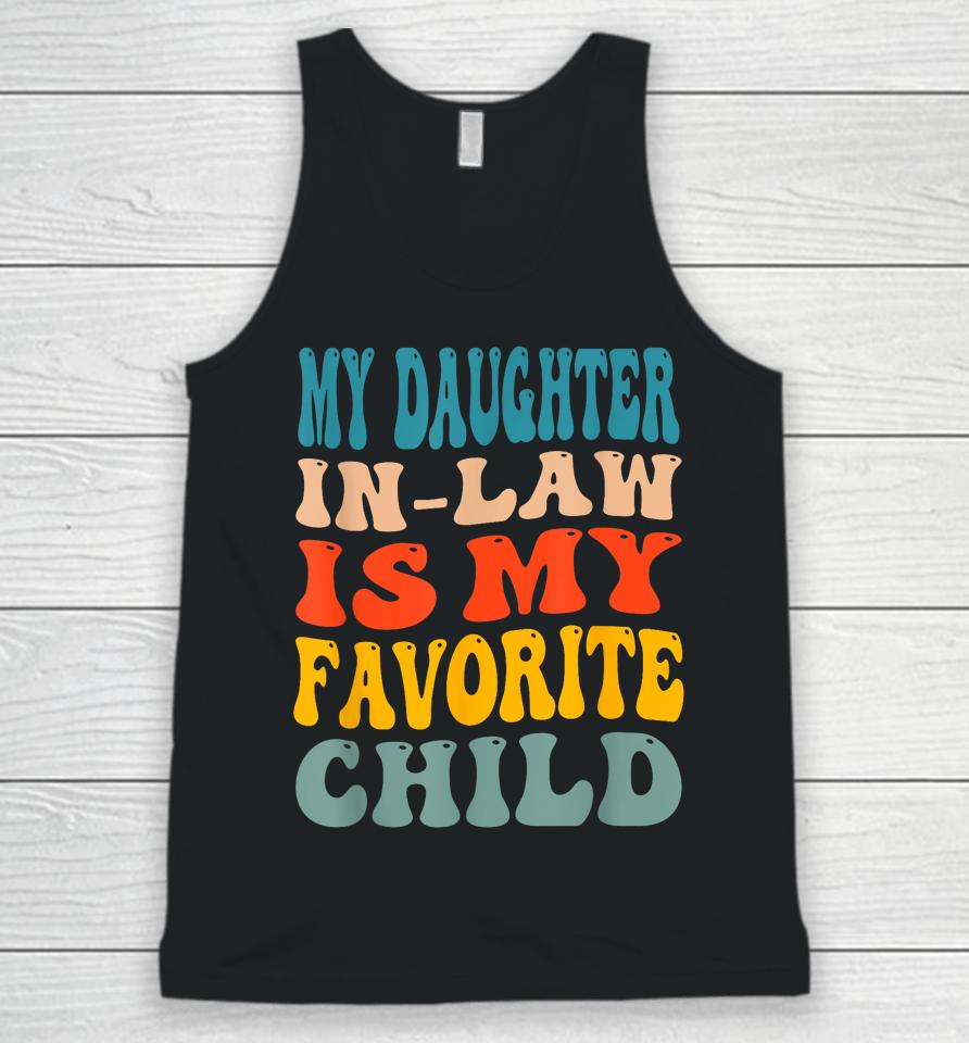 My Daughter In Law Is My Favorite Child Unisex Tank Top