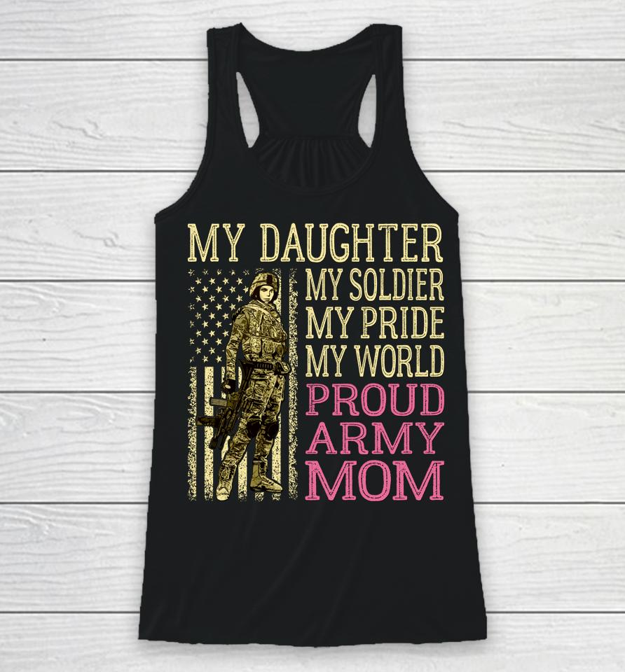 My Daughter My Soldier Hero Proud Army Mom Military Racerback Tank
