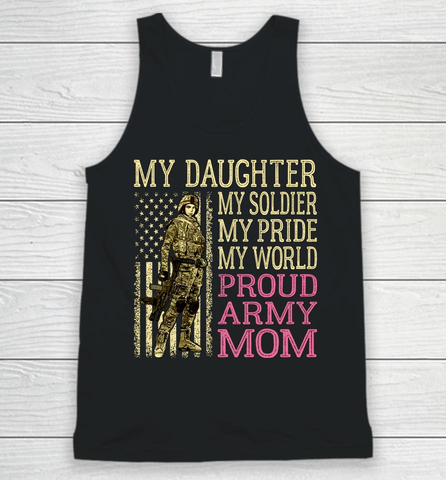 My Daughter My Soldier Hero Proud Army Mom Military Unisex Tank Top