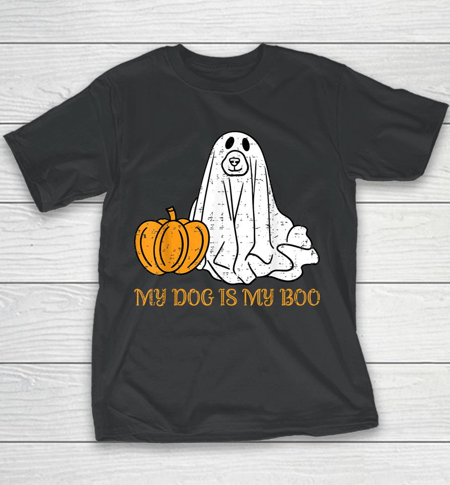 My Dog Is My Boo Ghost Funny Halloween Dog Lovers Boo Dog Youth T-Shirt