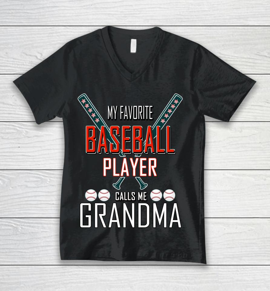 My Favorite Baseball Player Calls Me Grandma Baseball Unisex V-Neck T-Shirt