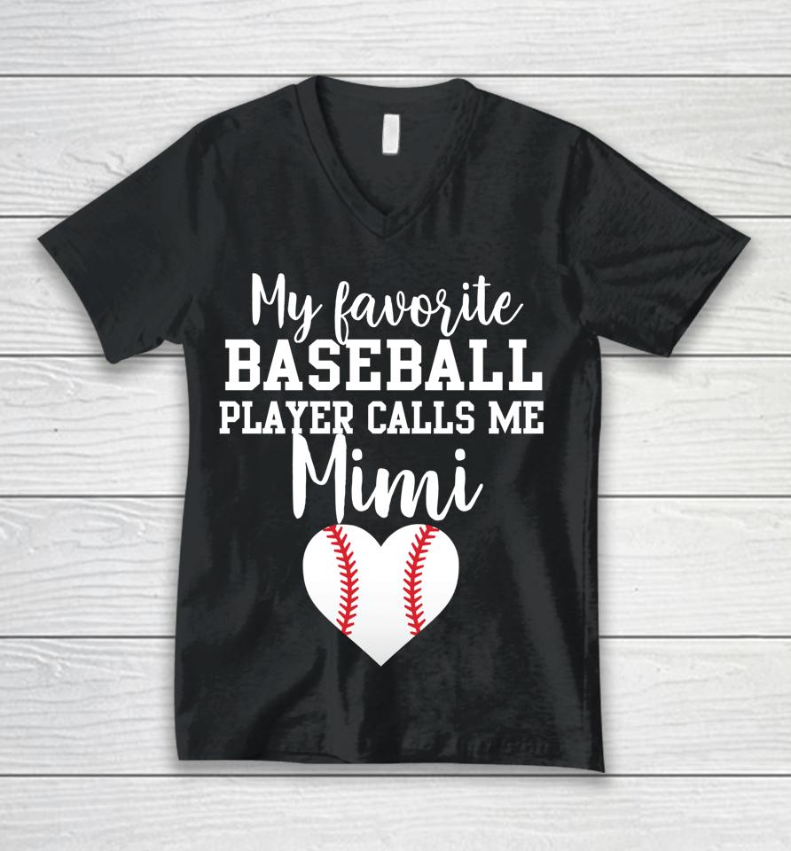My Favorite Baseball Player Calls Me Mimi Unisex V-Neck T-Shirt